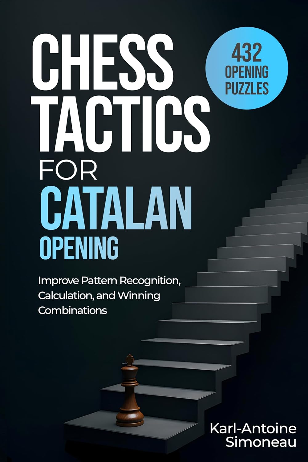 Catalan Opening Tactics: 432 Opening Puzzles to Improve Pattern Recognition, Calculation, and Winning Combinations (Chess Opening Tactics) (English Edition) baixar livro de graça