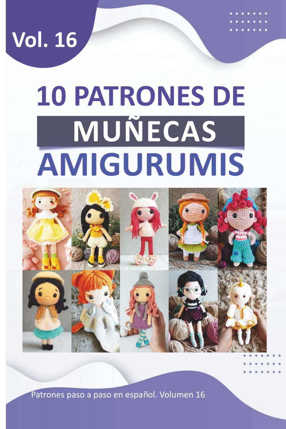 Patrones amigurumis en español: Libros de amigurumis para tejer de muñecas en español con 10 Patrones de Crochet paso a paso (Libros de Patrones Amigurumis en español) (Spanish Edition) baixar o livro de graça