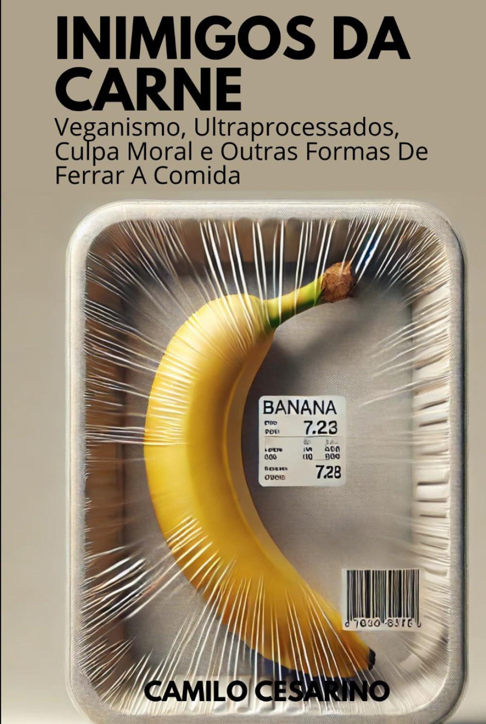 capítulo por capítulo baixar Inimigos Da Carne: Veganismo, Ultraprocessados, Culpa Moral e Outras Formas De Ferrar A Comida (Portuguese Edition)