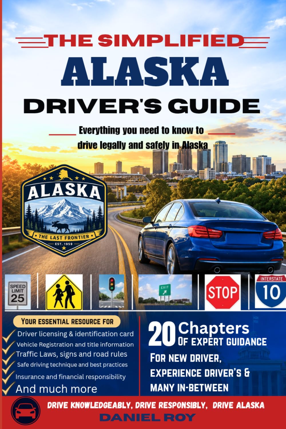 ler totalmente The simplified Alaska DMV and driver's guide: Everything You Need to Know About Licenses, Registration, and Driving in Alaska