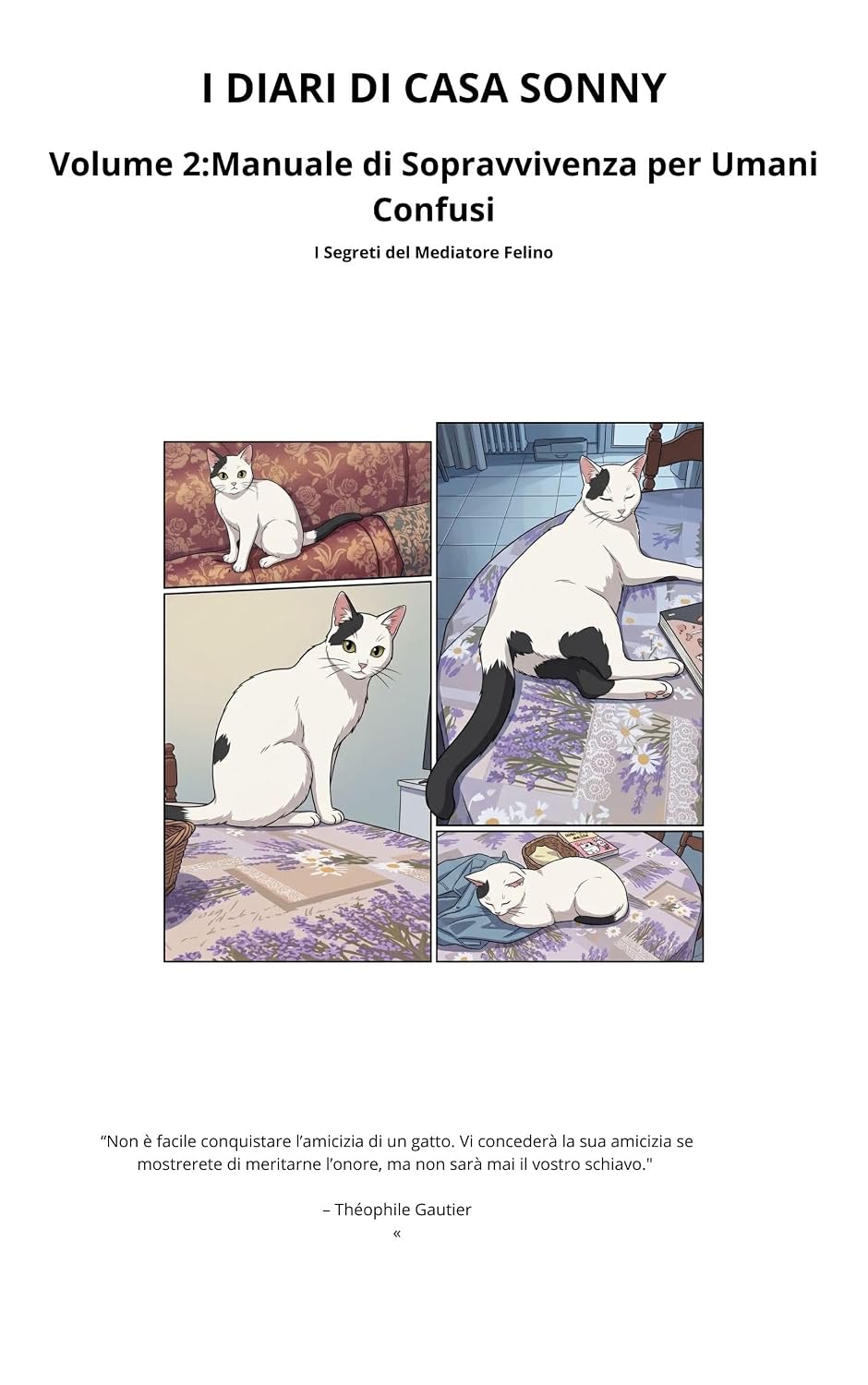 ler totalmente I Diari di Casa Sonny Vol. 2: Manuale di Sopravvivenza per Umani Confusi: I Segreti del Mediatore Felino (Italian Edition)