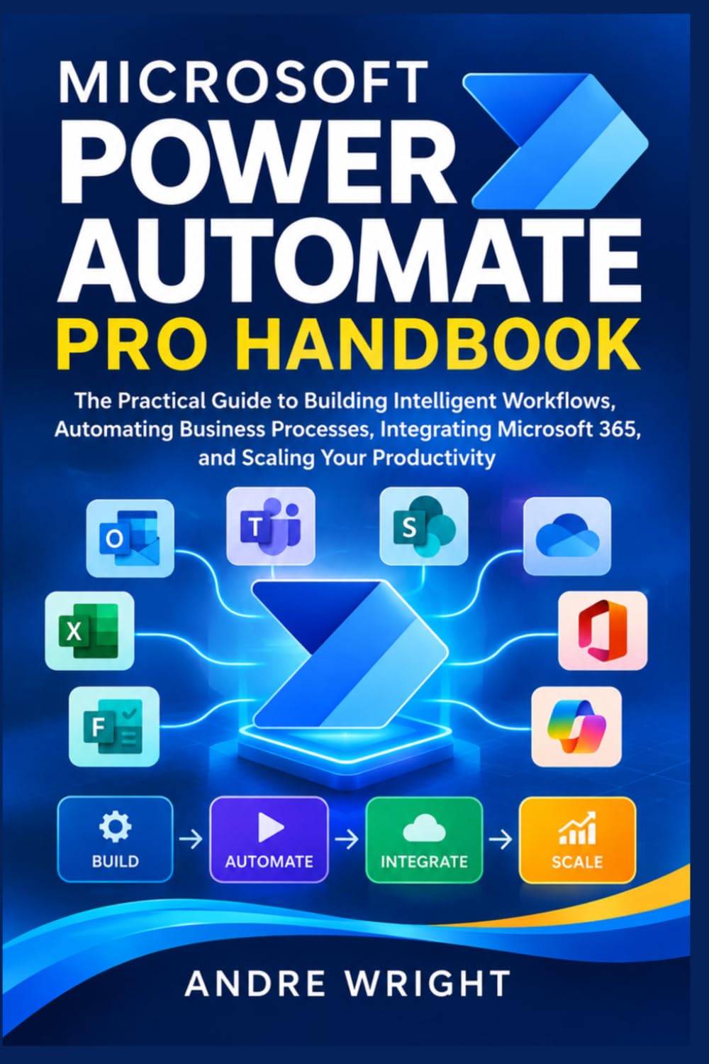 microsoft power automate pro handbook: The Practical Guide to Building Intelligent Workflows, Automating Business Processes, Integrating Microsoft 365, and Scaling Your Productivity baixar livro de graça