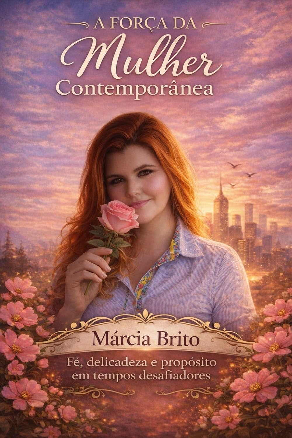 ler totalmente A força da mulher contemporânia: Fé, delicadeza e propósito em tempos desfiadores
