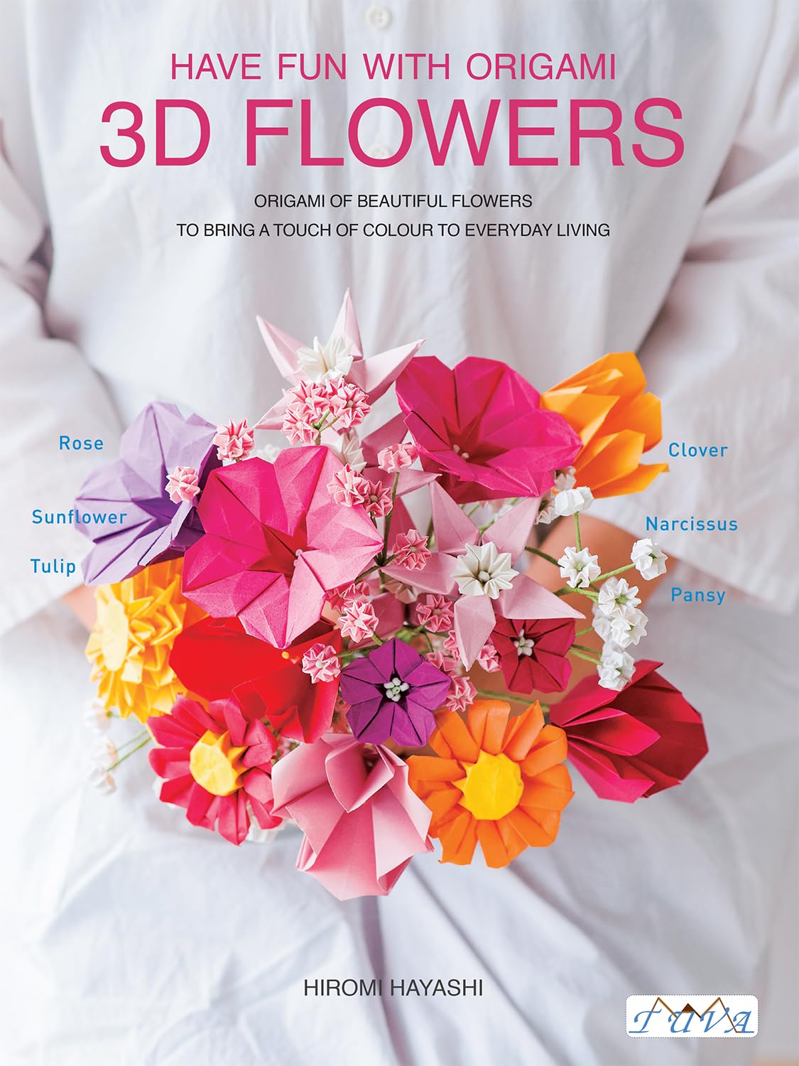 capítulo por capítulo baixar Have Fun with Origami 3D Flowers: Origami of Beautiful Flowers to Bring a Touch of Colour to Everyday Living