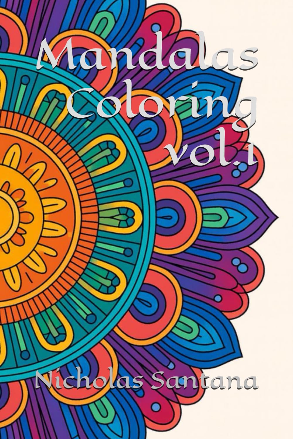 Mandalas Coloring vol.1: By Nicholas Santana (Portuguese Edition) baixar livro de graça