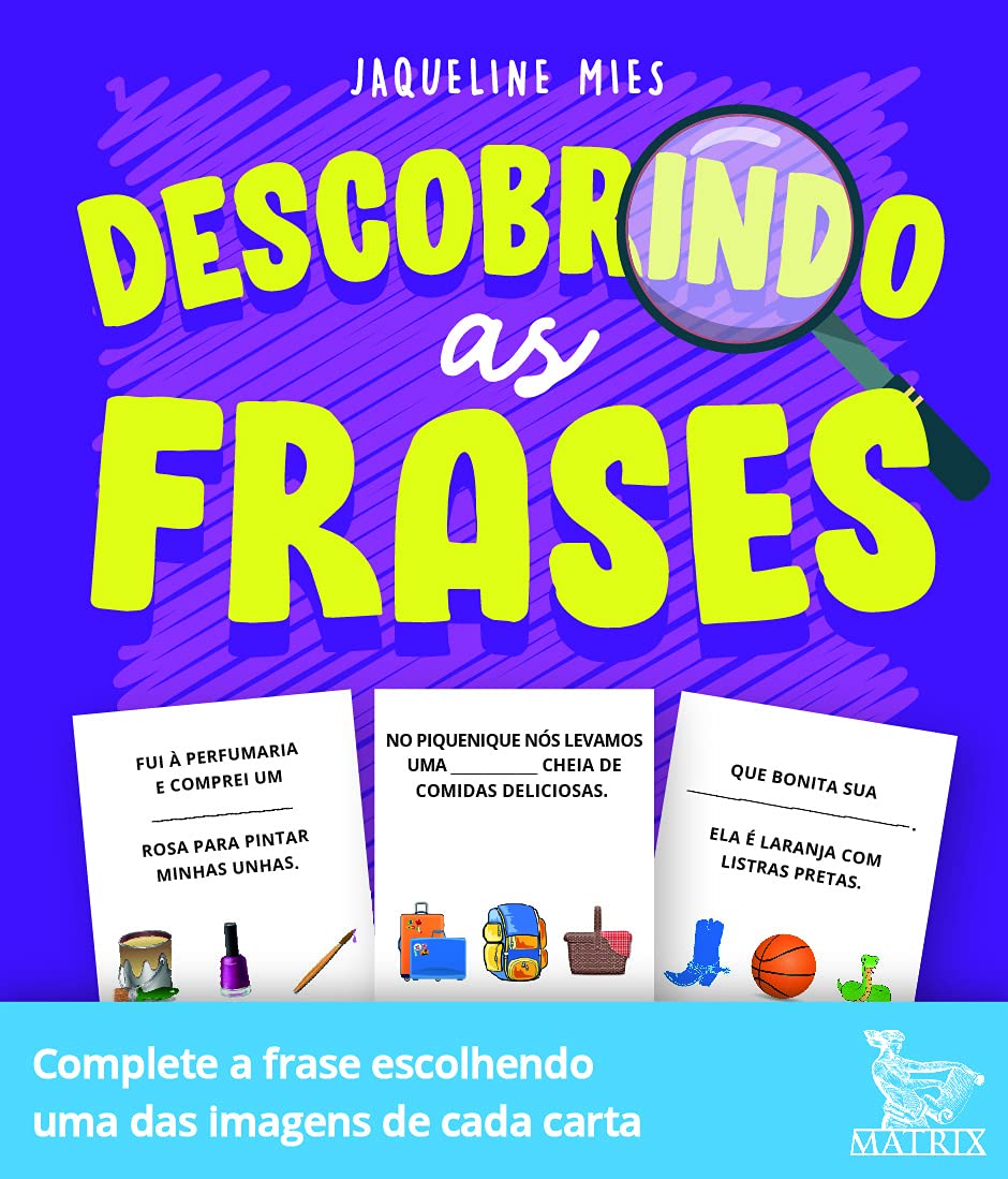Descobrindo as frases: Complete a frase escolhendo uma das imagens de cada carta baixar livro de graça