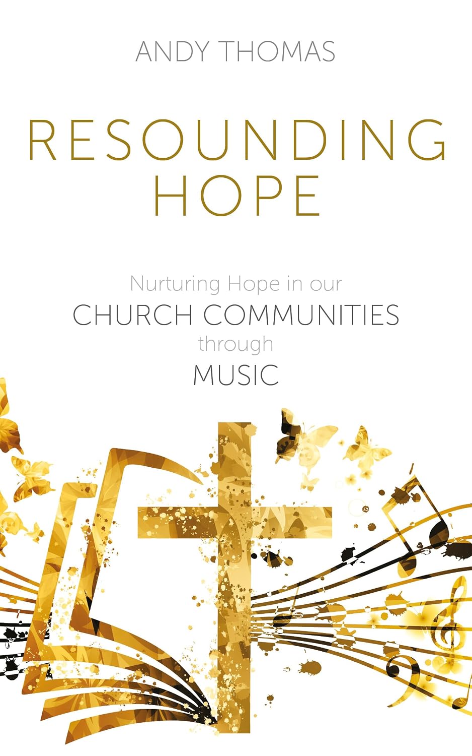 Resounding Hope: Nurturing Hope in our Church Communities through Music (English Edition) baixar o livro de graça