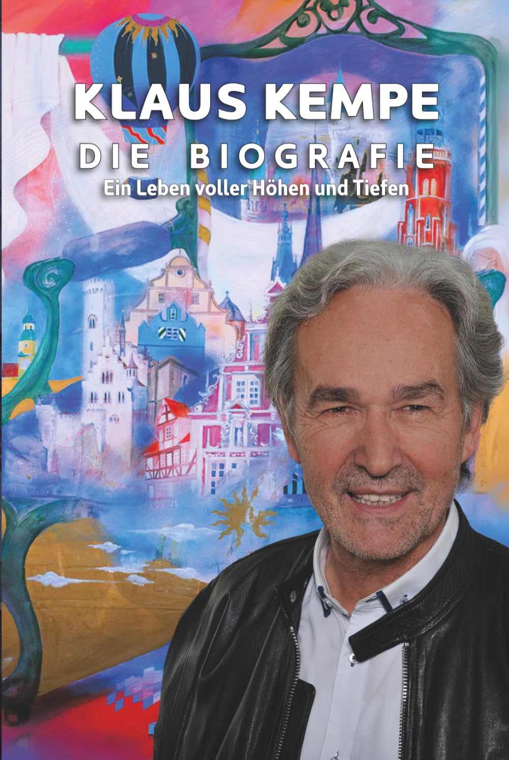 Klaus Kempe - Die Biografie: Ein Leben voller Höhen und Tiefen (German Edition) baixar o livro de graça