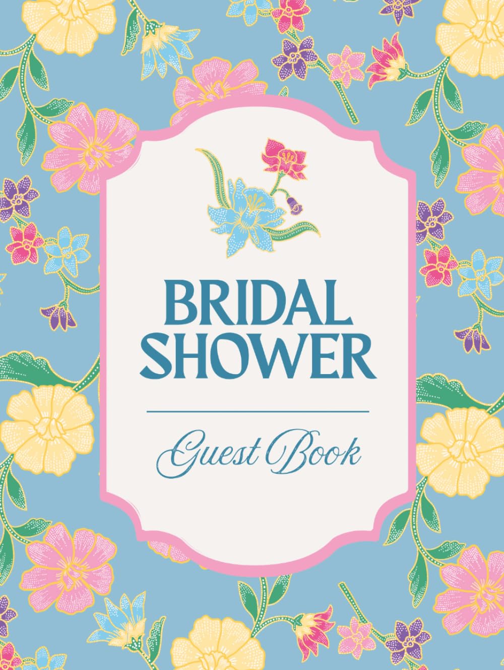 Bridal Shower Guest Book: Elegant Colorful Floral Hardcover Memory Keepsake Journal for Guests to Sign In and Record Marriage Advice, Wedding Wishes,... & Photo Pages to Celebrate New Bride to Be baixar o livro de graça