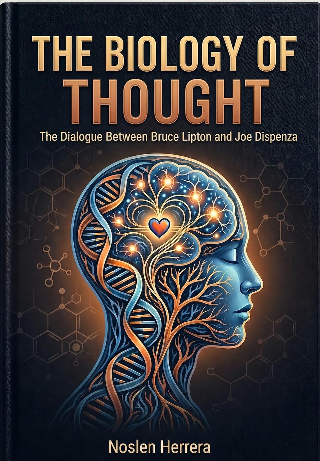 THE BIOLOGY OF THOUGHT: The dialogue between Bruce Lipton and Joe Dispenza (English Edition) baixar livro de graça
