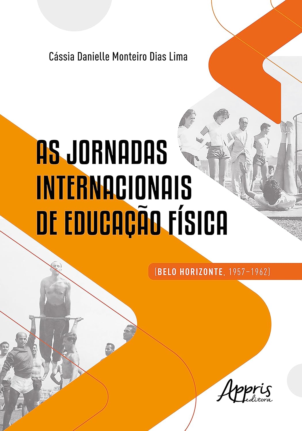 ler totalmente As Jornadas Internacionais de Educação Física (Belo Horizonte, 1957-1962)
