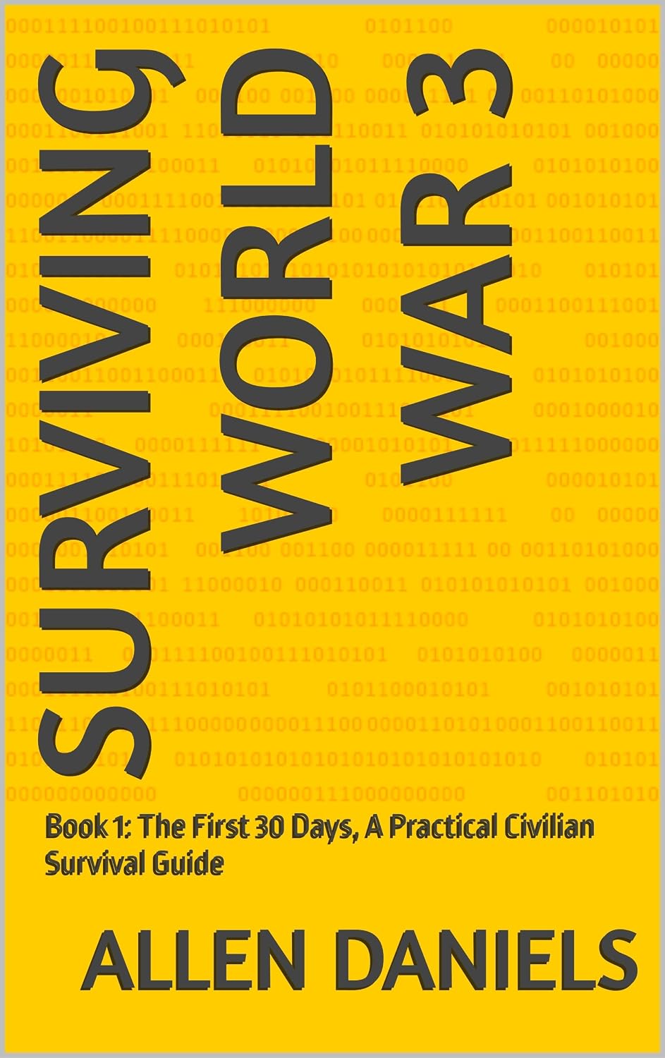 Surviving World War 3: Book 1: The First 30 Days, A Practical Civilian Survival Guide (English Edition) baixar livro de graça