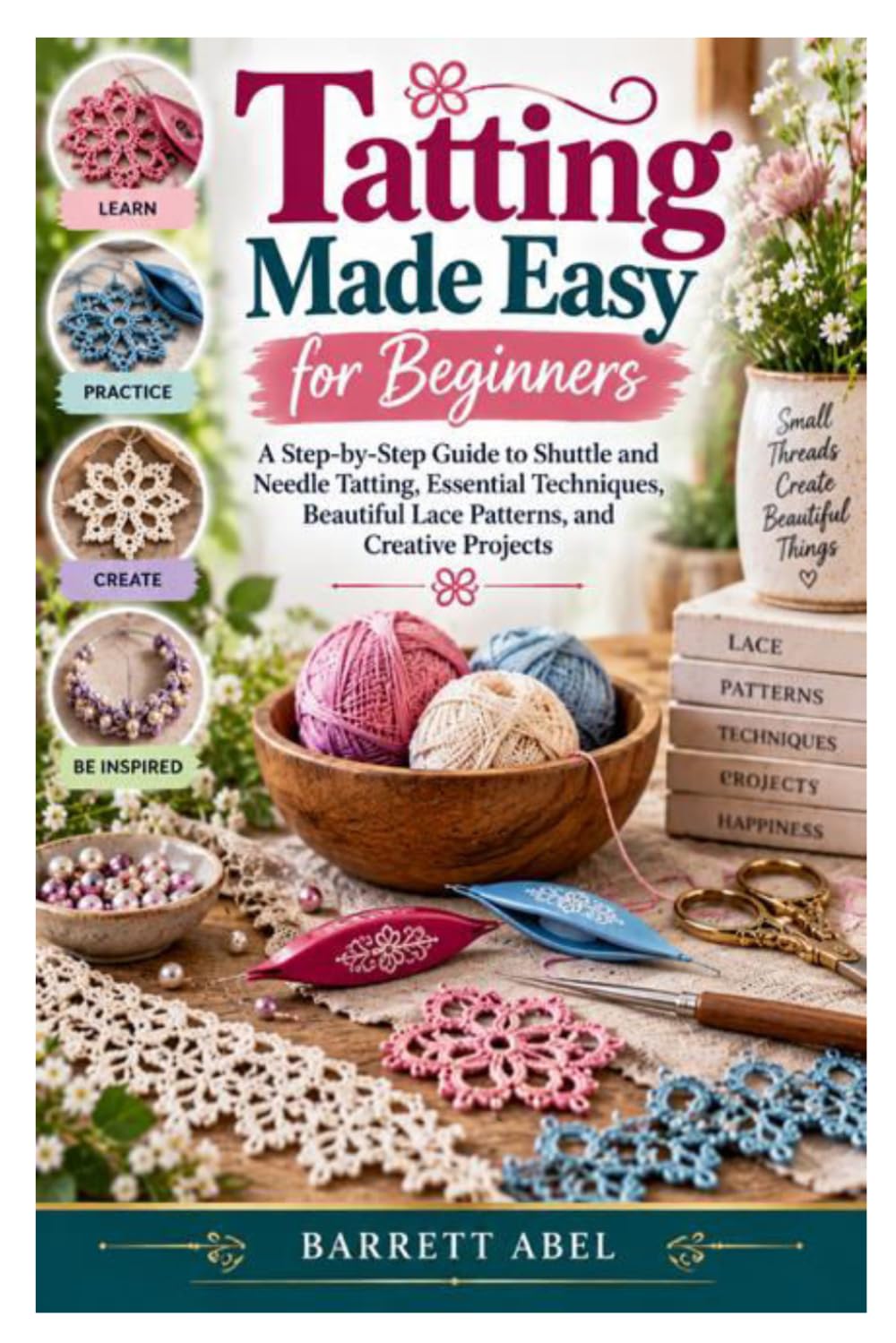 capítulo por capítulo baixar Tatting Made Easy for Beginners: A Step-by-Step Guide to Shuttle and Needle Tatting, Essential Techniques, Beautiful Lace Patterns, and Creative Projects