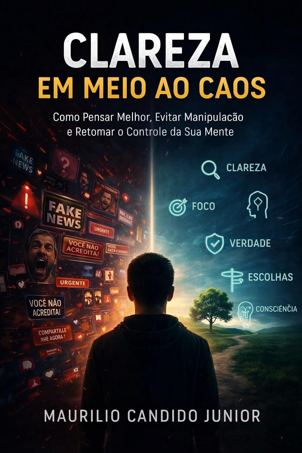 capítulo por capítulo baixar Clareza em Meio ao Caos: Clareza em Meio ao Caos Como Pensar Melhor, Evitar Manipulação e Retomar o Controle da Sua Mente