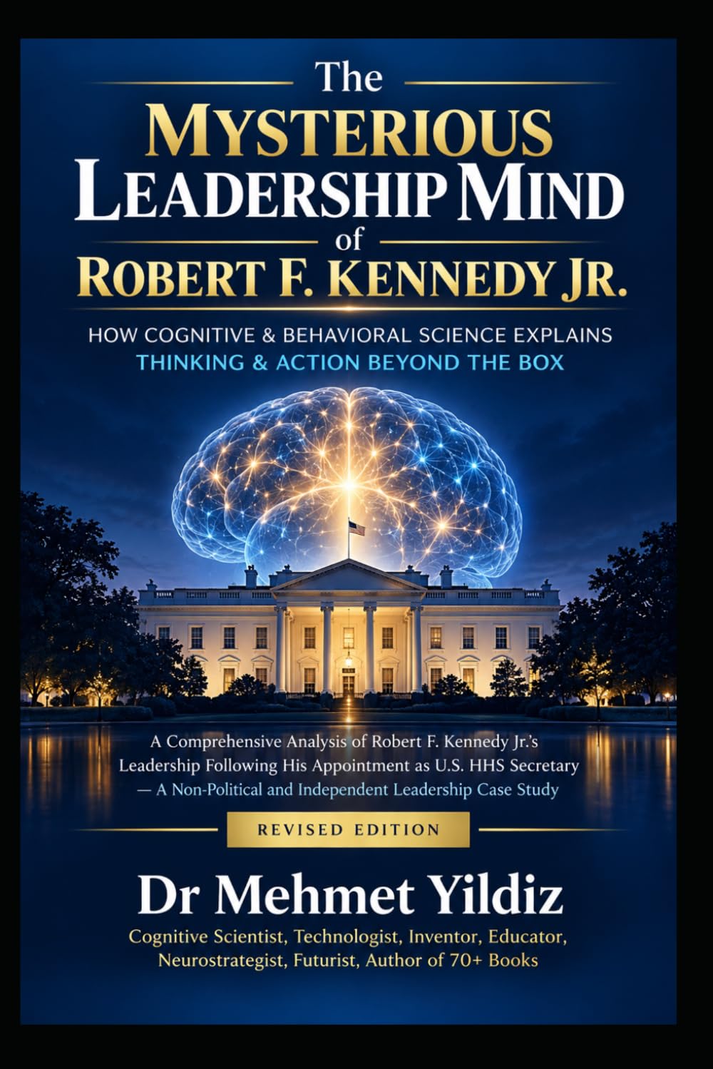 ler totalmente The Mysterious Leadership Mind of Robert F. Kennedy Jr.: How Cognitive & Behavioral Science Explains Thinking & Action Beyond the Box (Leadership Concepts and Case Studies by Dr Mehmet Yildiz)