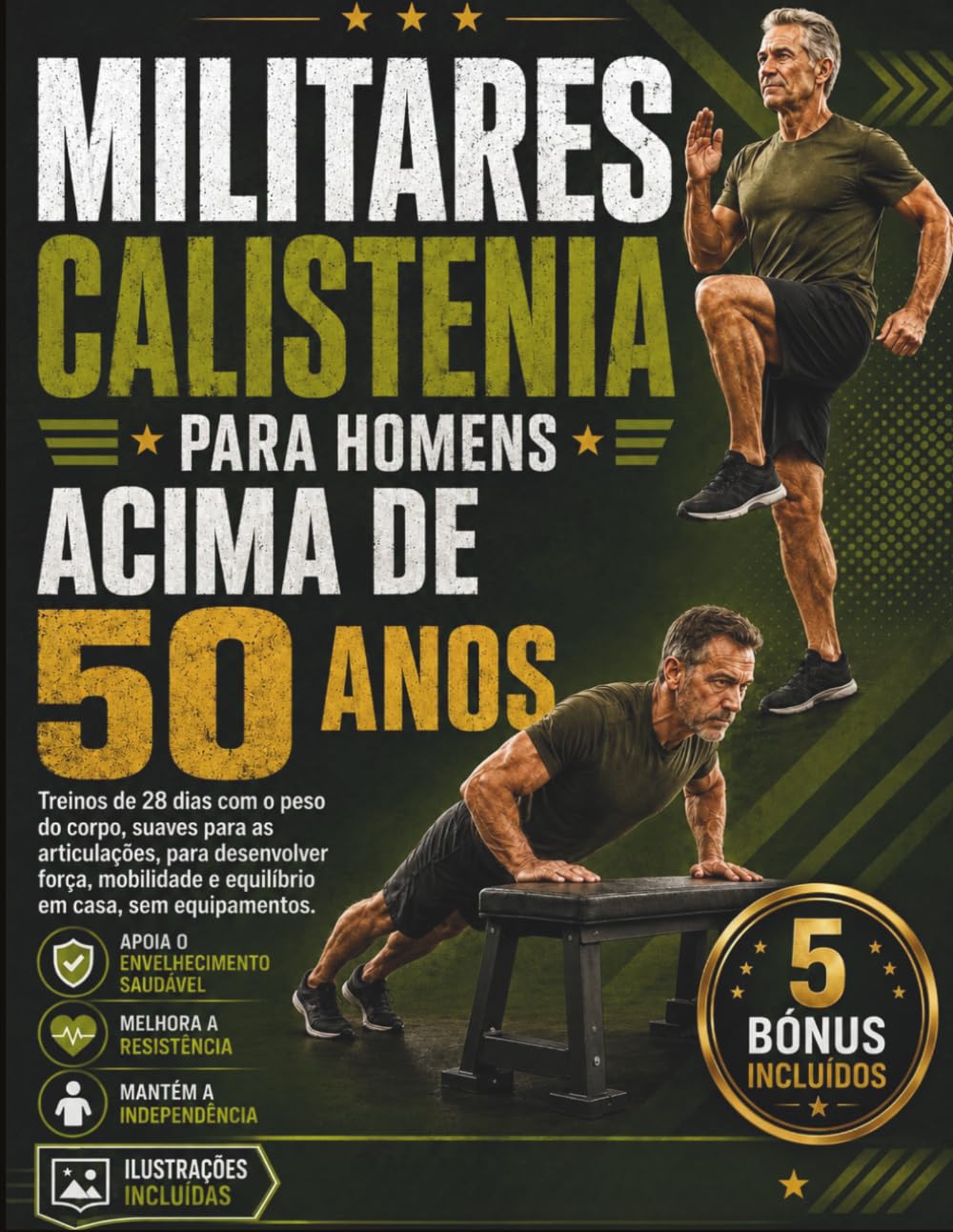 MILITARES CALISTENIA PARA HOMENS ACIMA DE 50 ANOS: Treinos de 28 dias com o peso do corpo, suaves para as articulações, para desenvolver força,... casa, sem equipamentos (Portuguese Edition) baixar livro de graça