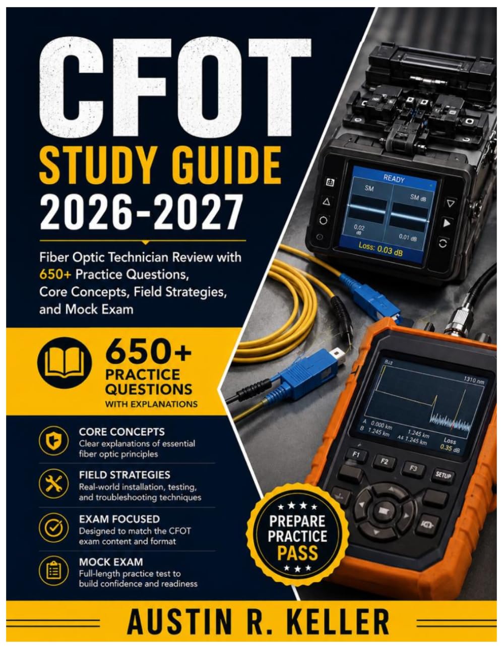 ler totalmente CFOT STUDY GUIDE 2026-2027: Fiber Optic Technician Review with 650+ Practice Questions, Core Concepts, Field Strategies, and Mock Exam