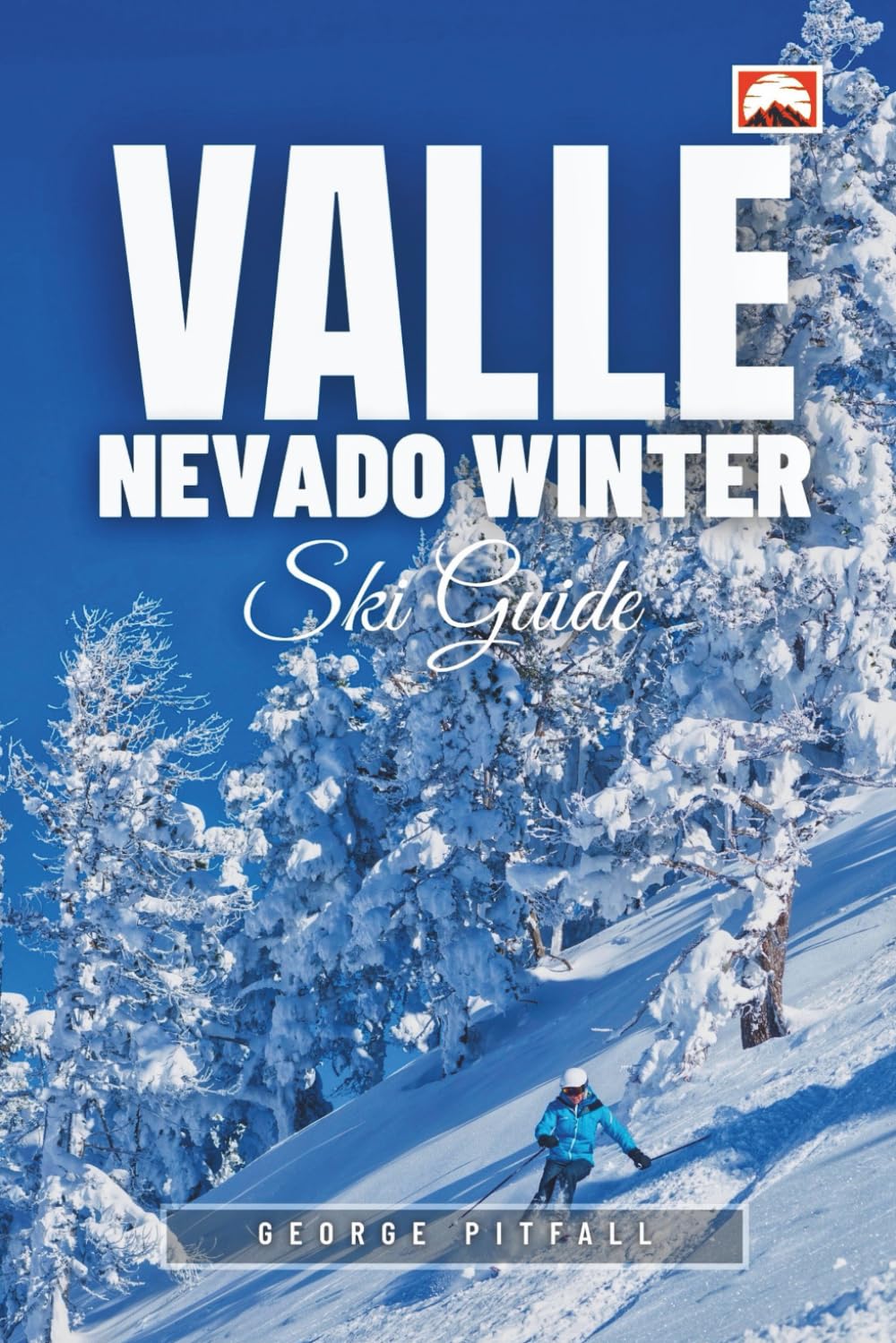 capítulo por capítulo baixar Valle Nevado Winter Ski Guide: Plan the Perfect Chile Andes Trip — Time to Visit, Budget Tips, and Local Travel Secrets