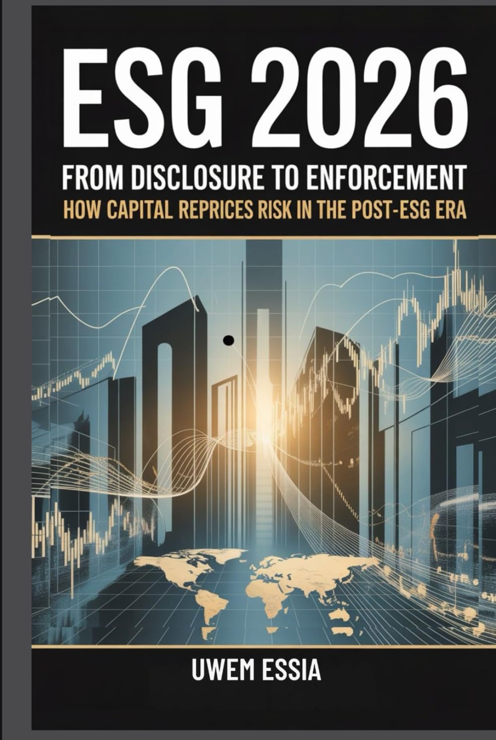 ler totalmente ESG 2026: FROM DISCLOSURE TO ENFORCEMENT: How Capital Reprices Risk in the Post-ESG Era (Governance, Risk Management, and Compliance (GRC))