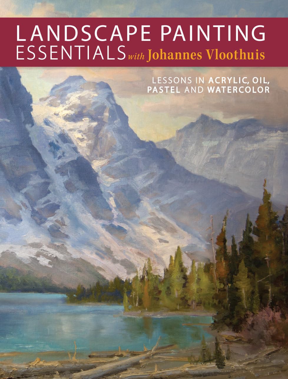 capítulo por capítulo baixar Landscape Painting Essentials with Johannes Vloothuis: Lessons in Acrylic, Oil, Pastel and Watercolor