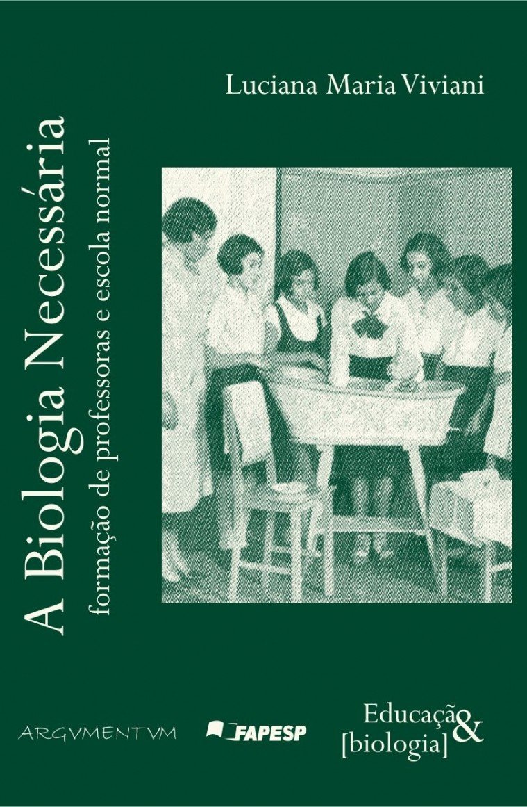 A Biologia Necessária: Formação de Professoras e Escola Normal baixar livro de graça