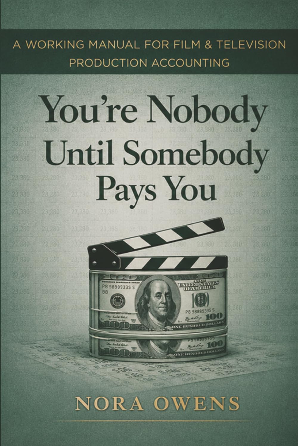 You're Nobody Until Somebody Pays You: A Working Manual For Film & Television: Production Accounting baixar o livro de graça