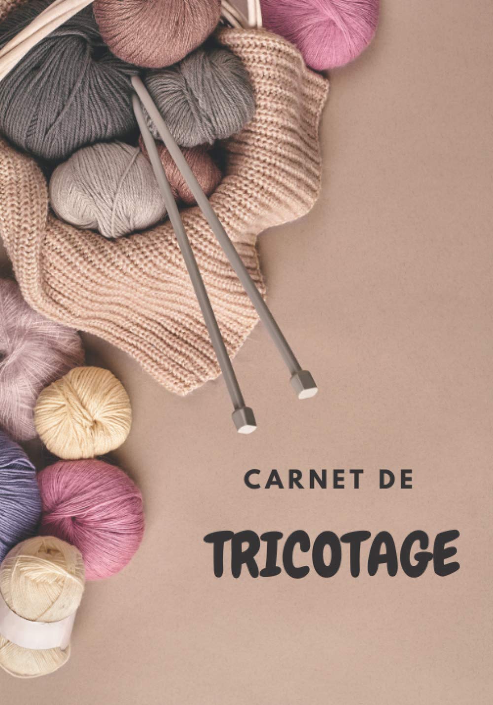 ler totalmente Carnet de Tricotage: Pour femme,fille,tricoteuse aguerrie,débutante Grand Format 40 Projets Carnet de suivi à remplir Notez vos Projets Idées... Croquis Fiches pratiques DIY (French Edition)