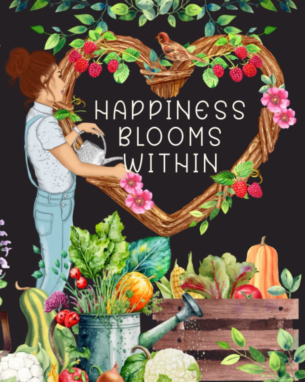 Happiness Blooms Within: Garden Logbook Documenting the Journey from Seed to Harvest baixar livro de graça