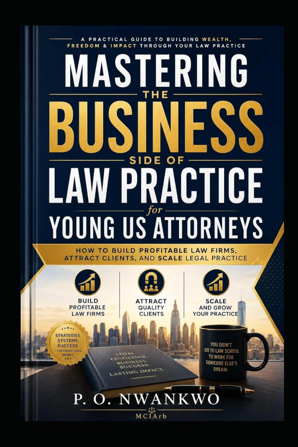 Mastering the Business Side of Law Practice for Young US Attorneys: How to Build Profitable Law Firms, Attract Clients, and Scale Legal Practice baixar o livro de graça