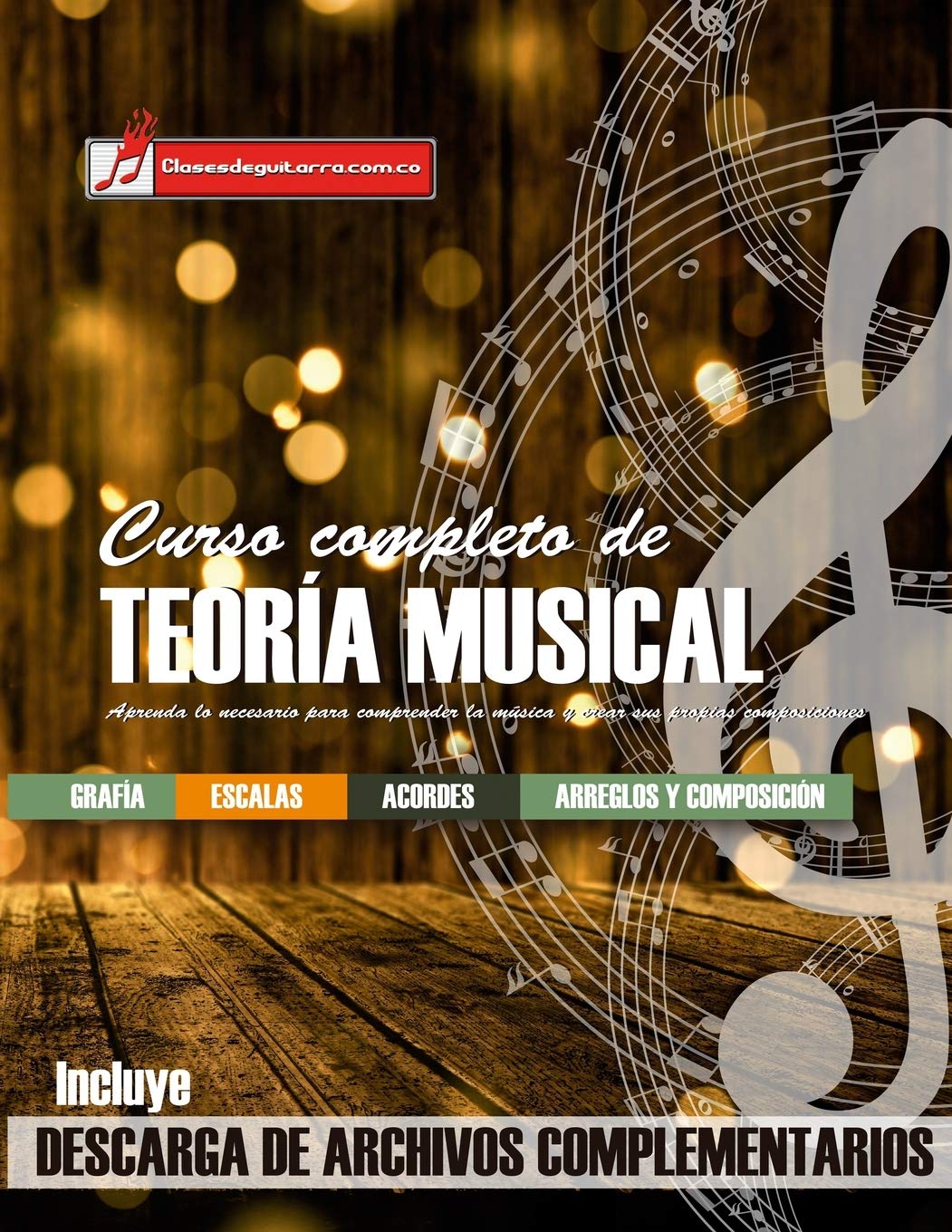 Curso completo de teoría musical: Comprenda la música, adquiera recursos de análisis y composición