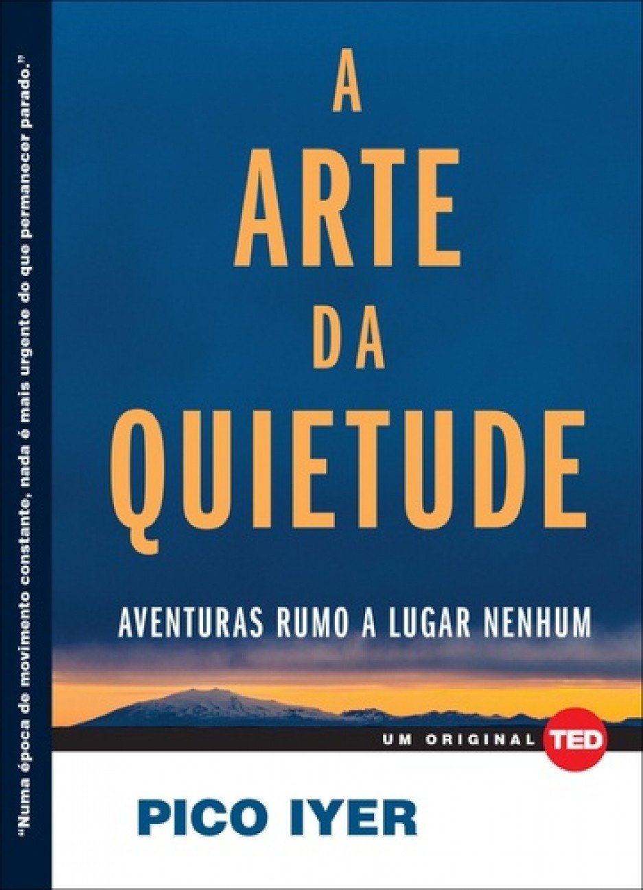 A arte da quietude: aventuras rumo a lugar nenhum baixar o livro de graça