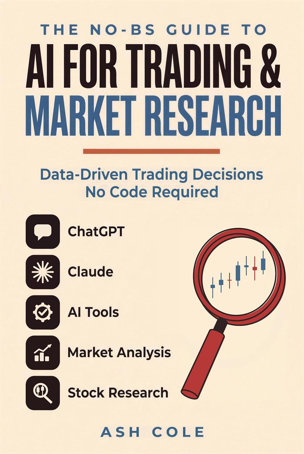 The No-BS Guide to AI for Trading & Market Research: How to Use ChatGPT, Claude & AI Tools for Market Analysis, Stock Research & Data-Driven Trading Decisions... No-BS AI Playbooks Book 3) (English Edition) baixar livro de graça