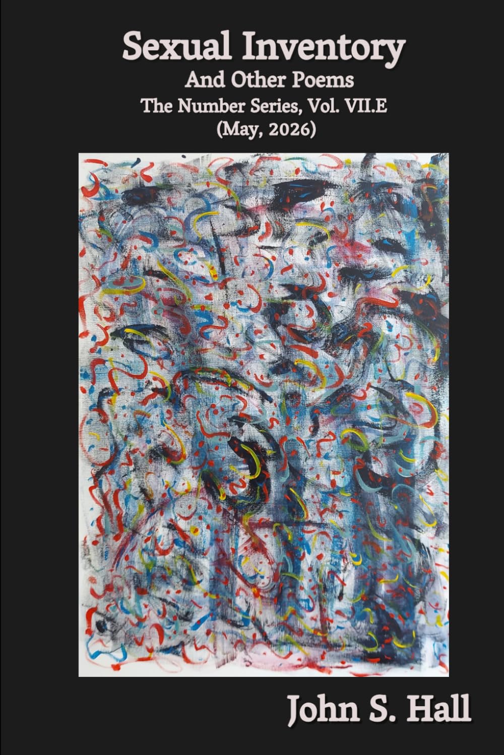 Sexual Inventory and Other Poems: The Number Series, Vol. VII.E (May, 2026) baixar o livro de graça