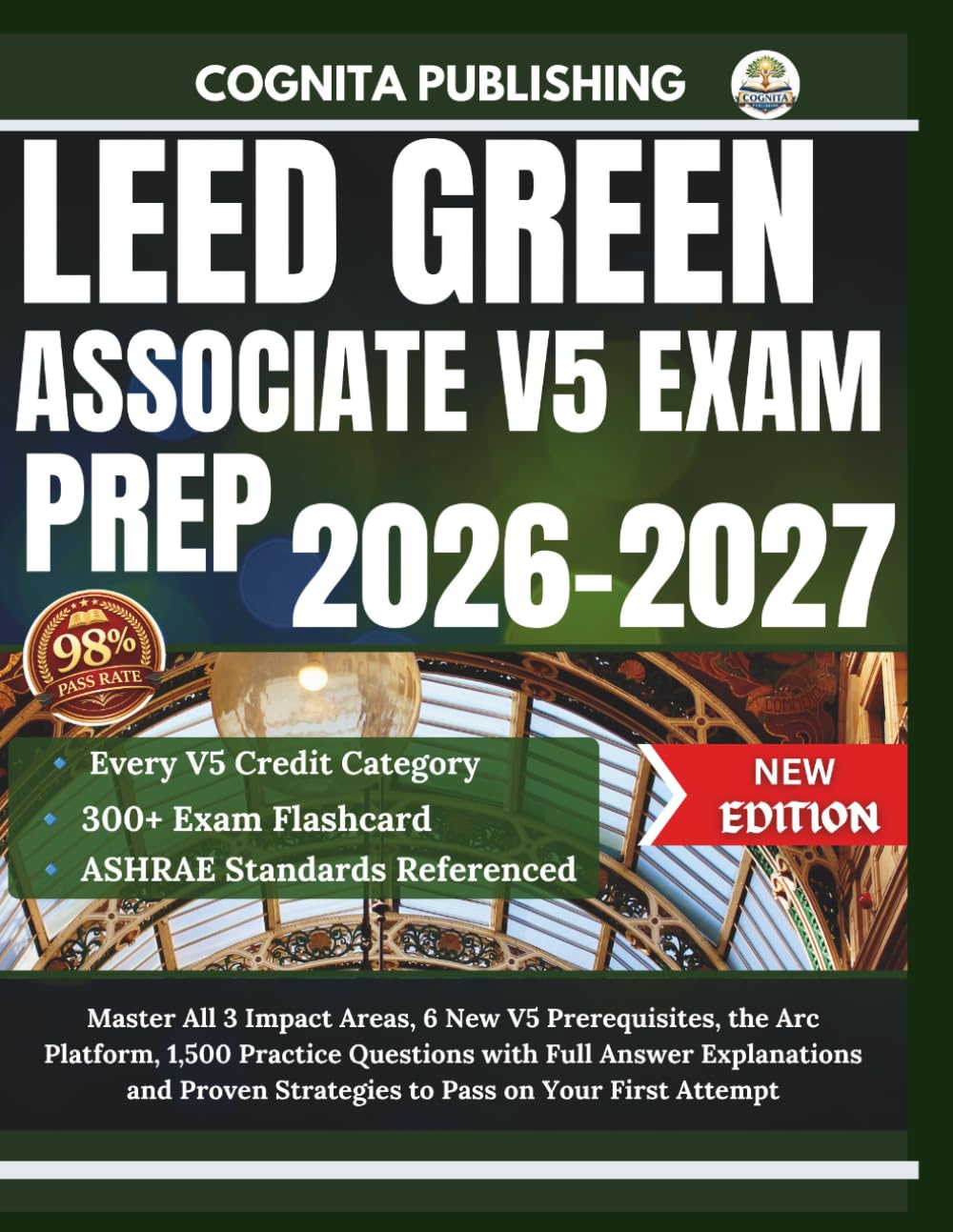 LEED GREEN ASSOCIATE V5 EXAM PREP 2026-2027: Master All 3 Impact Areas, 6 New V5 Prerequisites, the Arc Platform, 1,500 Practice Questions with Full... Strategies to Pass on Your First Attempt baixar livro de graça