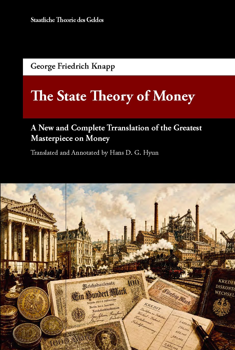 The State Theory of Money: A New & Complete Translation of the Greatest Masterpiece of the 20th Century on Money (English Edition) baixar livro de graça