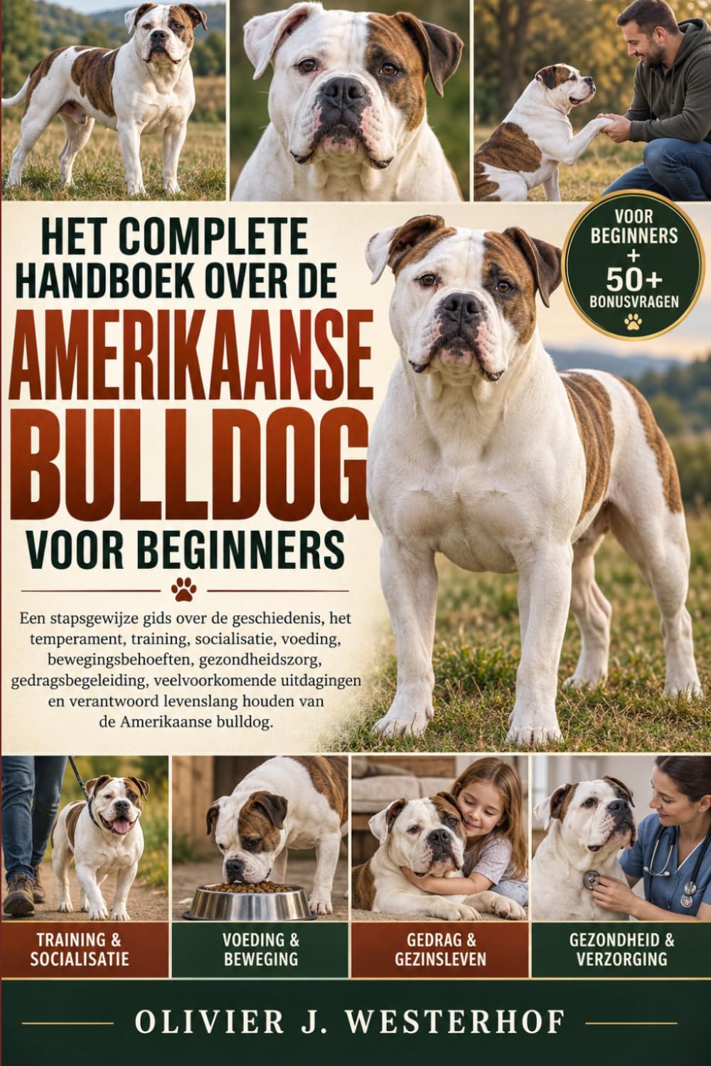 capítulo por capítulo baixar Het Complete Handboek Over de Amerikaanse Bulldog Voor Beginners: Een stapsgewijze gids over de geschiedenis, het temperament,... levenslang houden van de Amerikaanse bulldog.