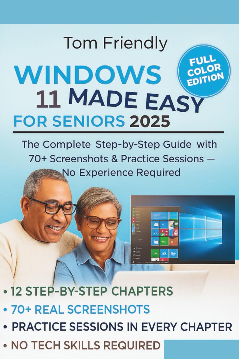 Windows 11 Made Easy for Seniors: The Complete Step-by-Step Guide with 70+ Screenshots, & Practice Sessions - No Tech Skills Required (Large Print Edition) baixar livro de graça