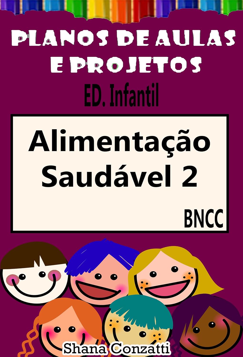 Alimentação Saudável 2- Planos de aula BNCC (Projetos Pedagógicos - BNCC) baixar o livro de graça