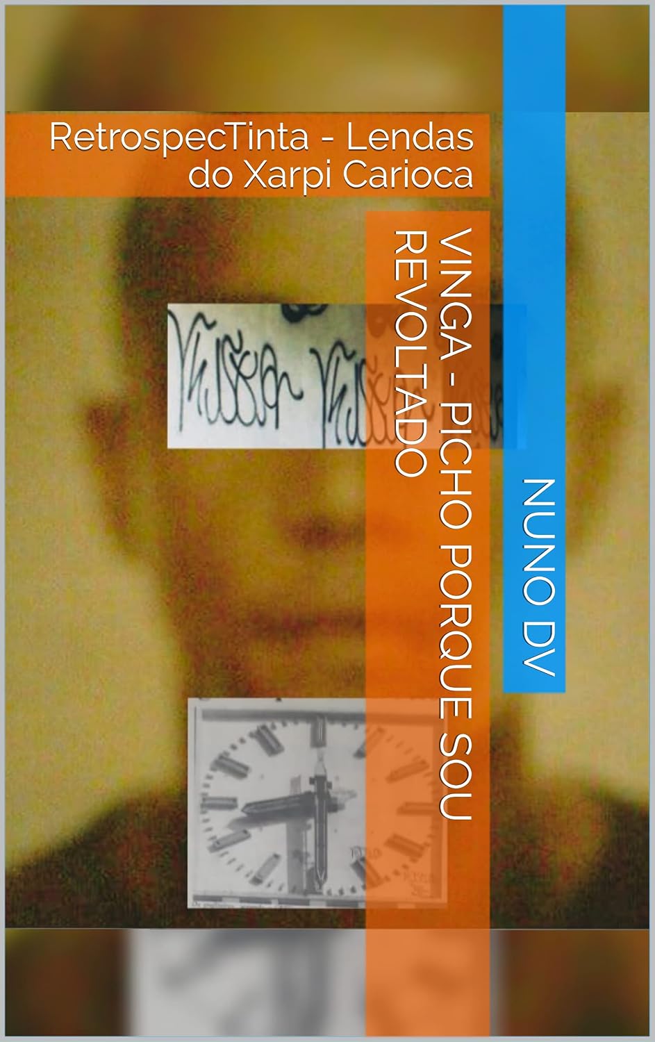 ler totalmente VINGA - Picho Porque Sou Revoltado: RetrospecTinta - Lendas do Xarpi Carioca