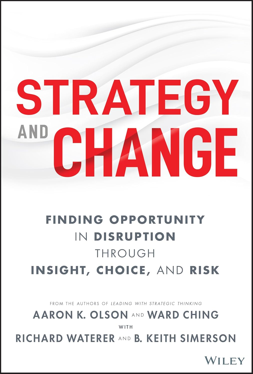 ler totalmente Strategy and Change: Finding Opportunity in Disruption Through Insight, Choice, and Risk