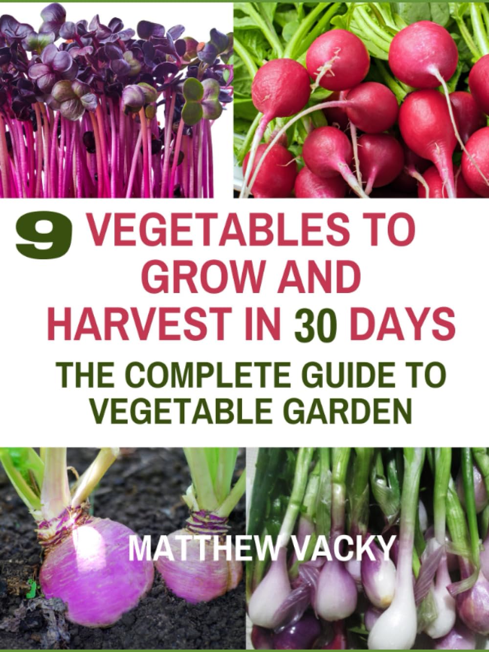 capítulo por capítulo baixar 9 vegetables to grow and harvest in 30 days: The complete guide to vegetable garden (Quick and Easy steps to gardening: organic gardening handbook)