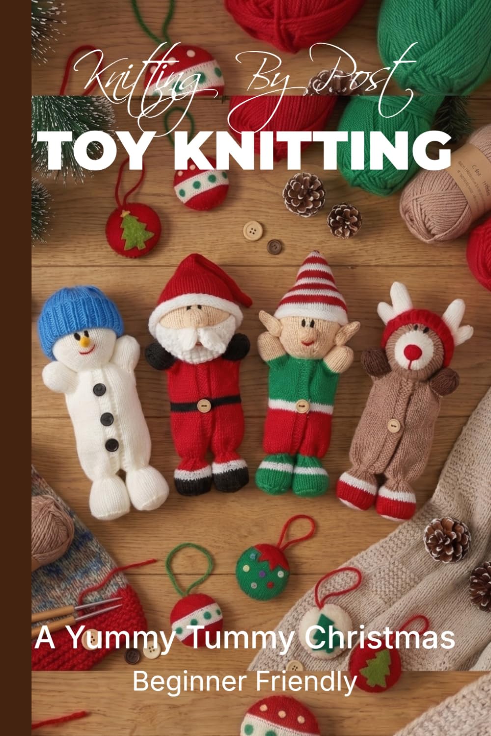 capítulo por capítulo baixar Knitting by Post: A Yummy Tummy Christmas Pattern Book – 4 Easy-to-Follow Toy Designs: Regular Text Size Print Knitting Patterns (REGULAR SIZED PRINT Knitting by Post)