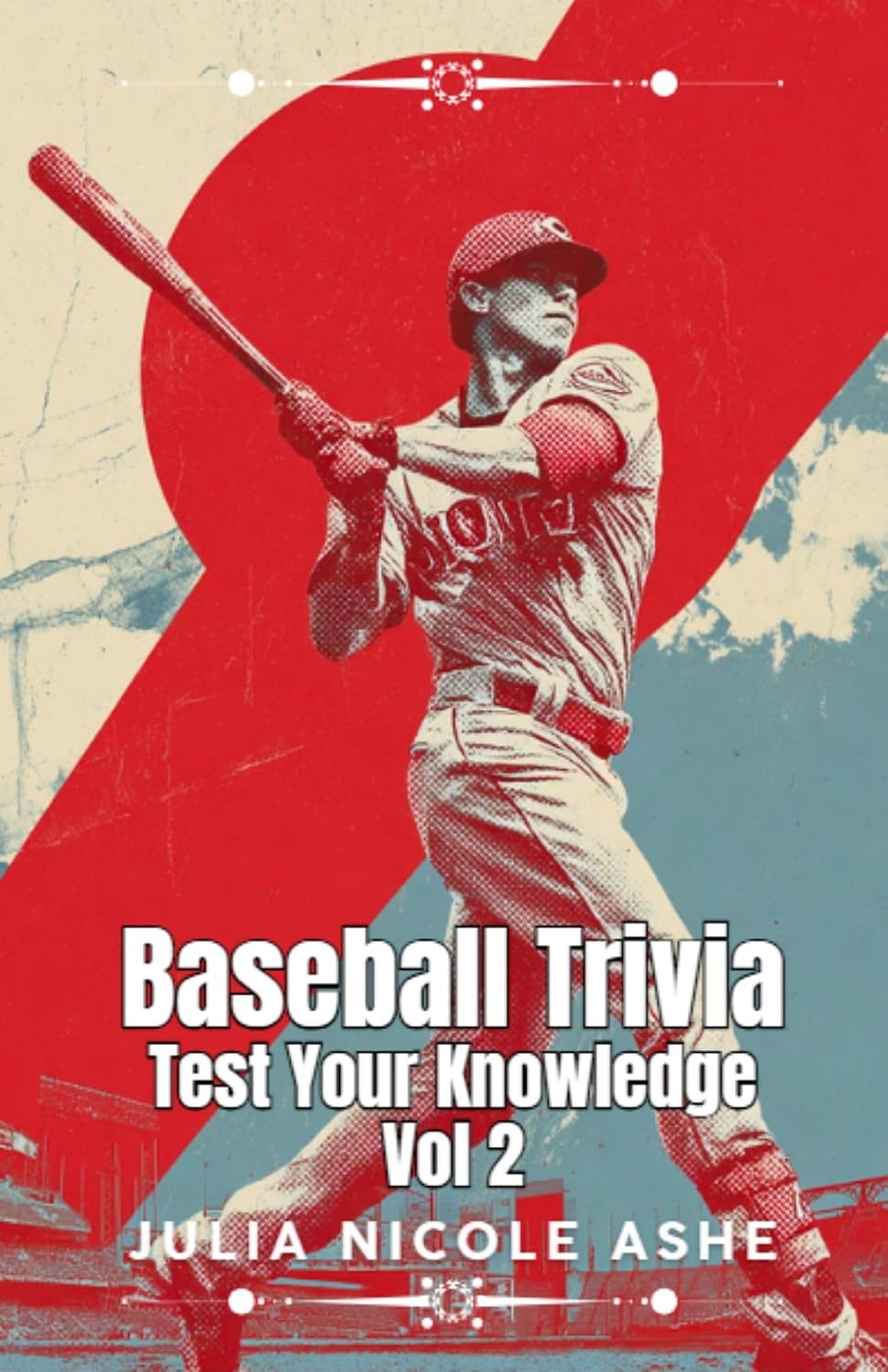 ler totalmente Baseball Trivia: Test Your Knowledge Vol 2 (Trivia & Facts Series) (English Edition)