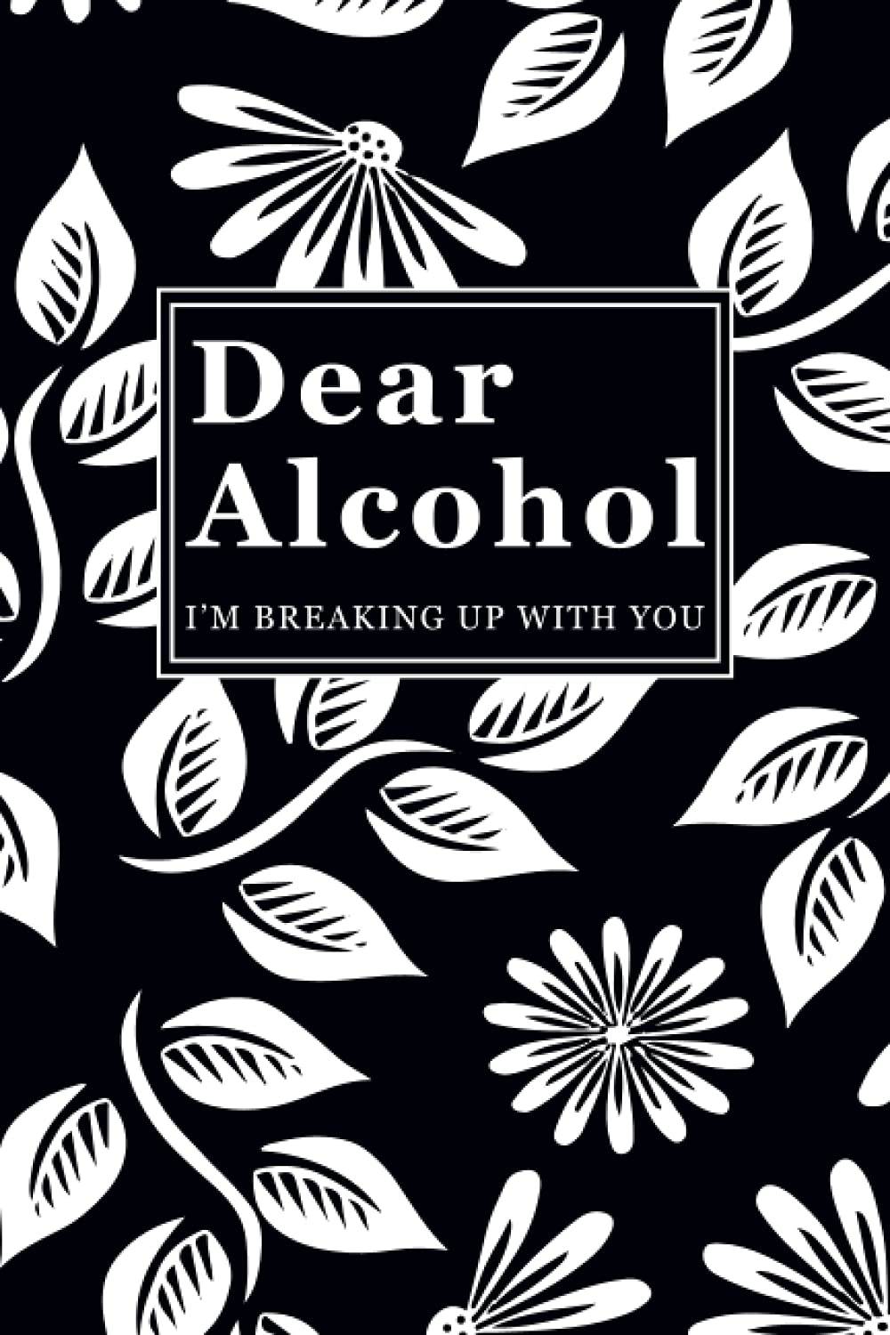 Dear Alcohol I'm Breaking Up With You: Lined Notebook Journal baixar livro de graça