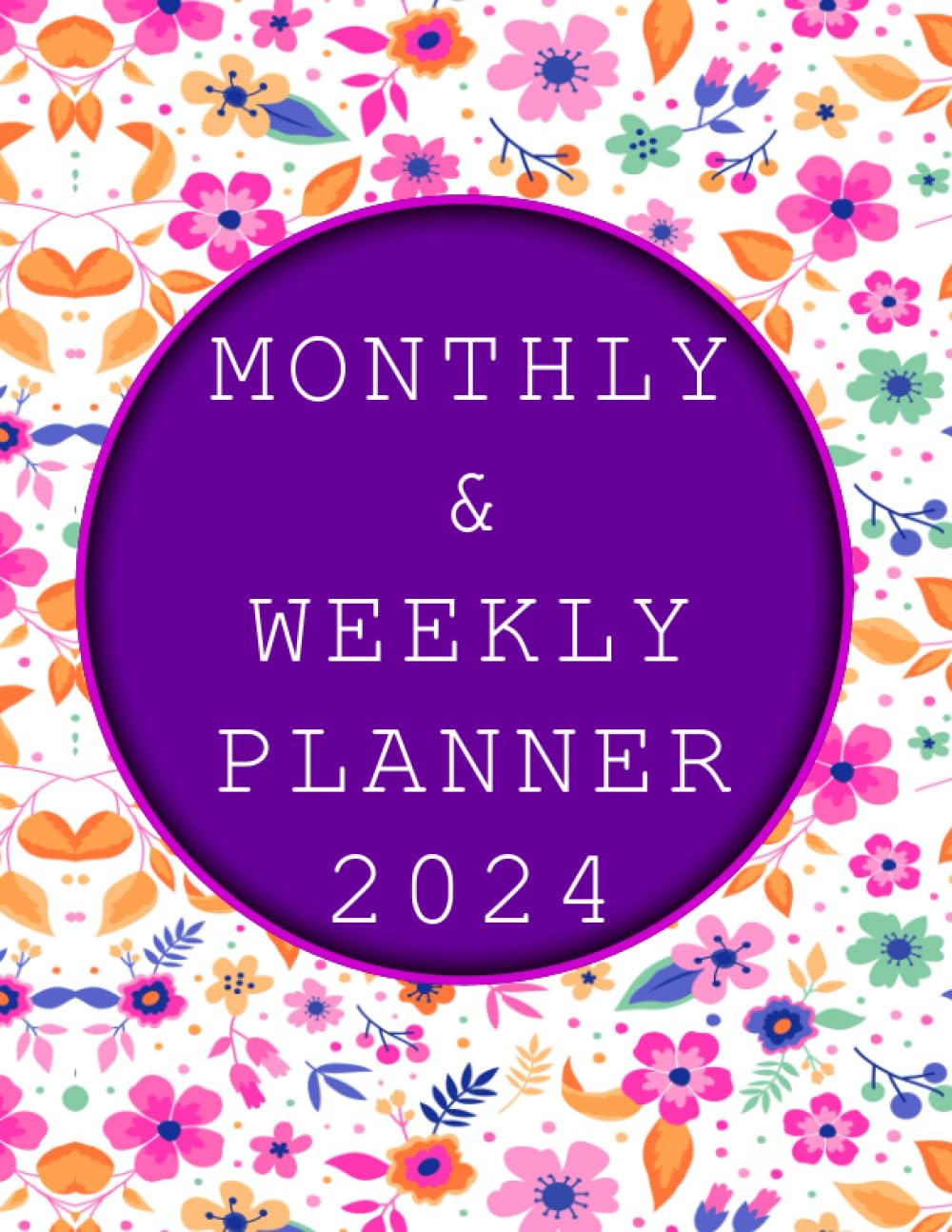ler totalmente Monthly and Weekly Planner 2024: January through December 2024 with Contacts list, Birthday & Important dates reminders, Passwords Tracker, and... 2024Calendar| Floral Matte-finished Cover.