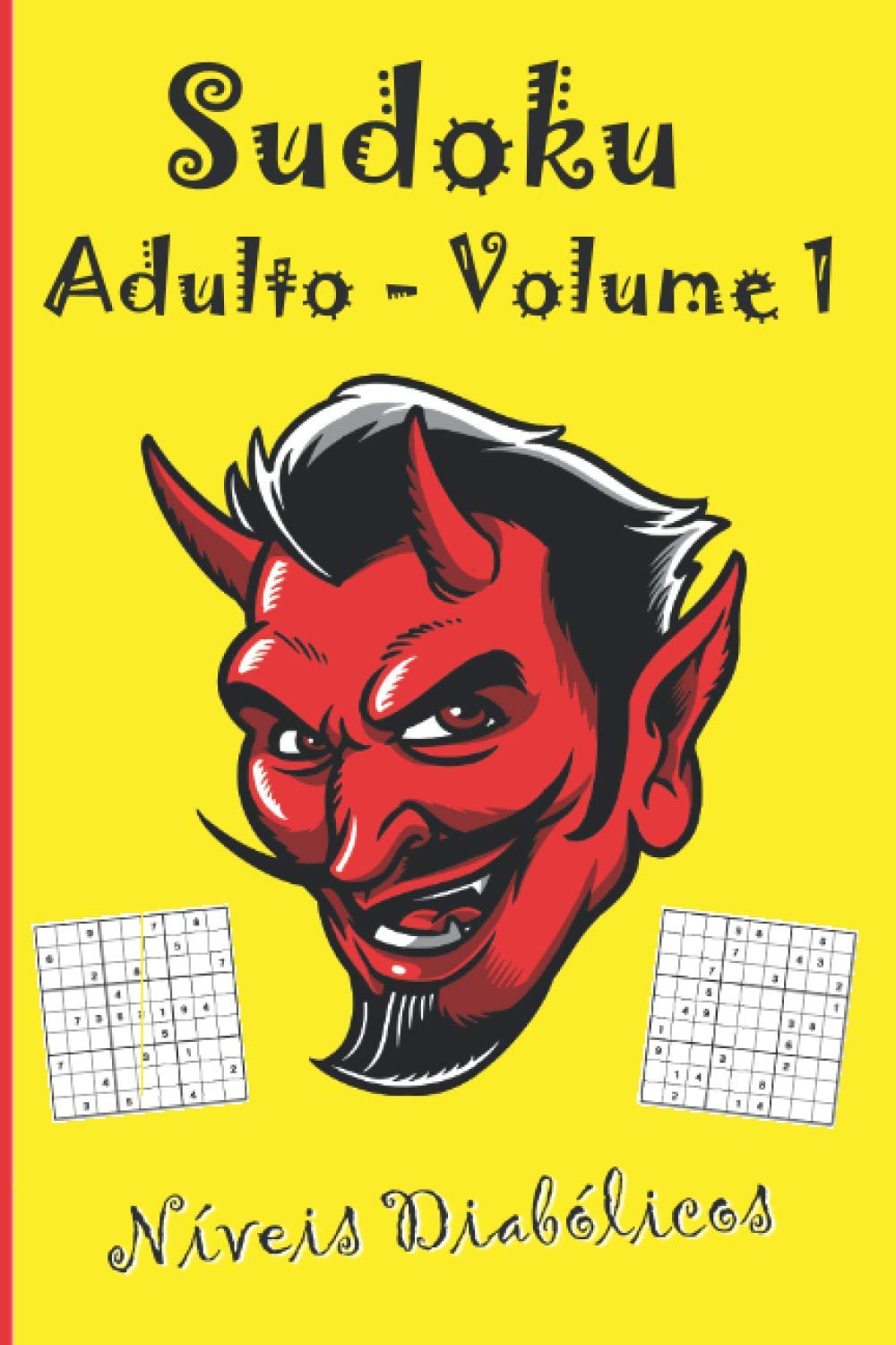 ler totalmente Sudoku adulto - Volume 1: Níveis Diabólicos - Para dar ou para agradar (Jogos e Relaxamento) (Portuguese Edition)