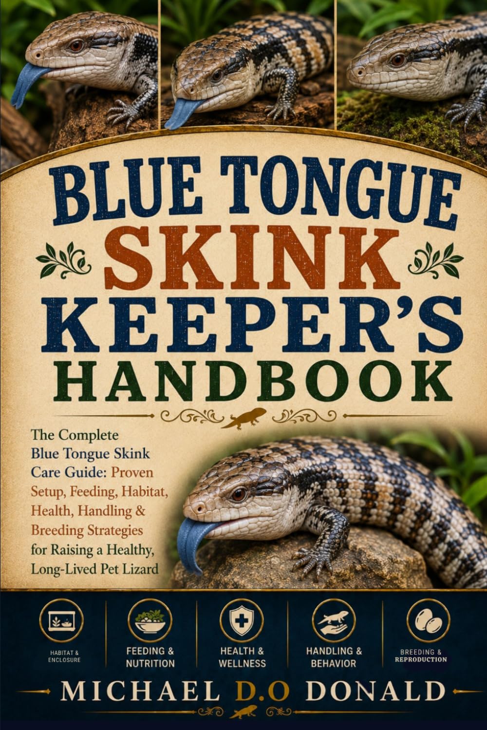 Blue Tongue Skink Keeper's Handbook: The Complete Blue Tongue Skink Care Guide: Proven Setup, Feeding, Habitat, Health, Handling & Breeding Strategies for Raising a Healthy, Long-Lived Pet Lizard baixar o livro de graça