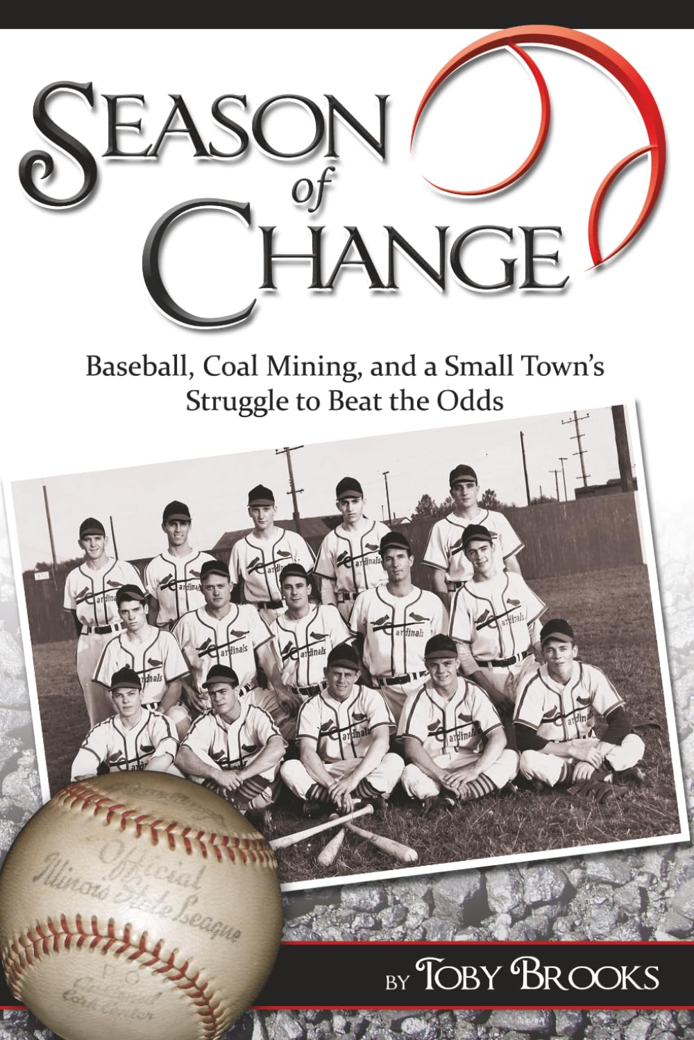 Season of Change: Baseball, Coal Mining, and a Small Town's Struggle to Beat the Odds baixar o livro de graça
