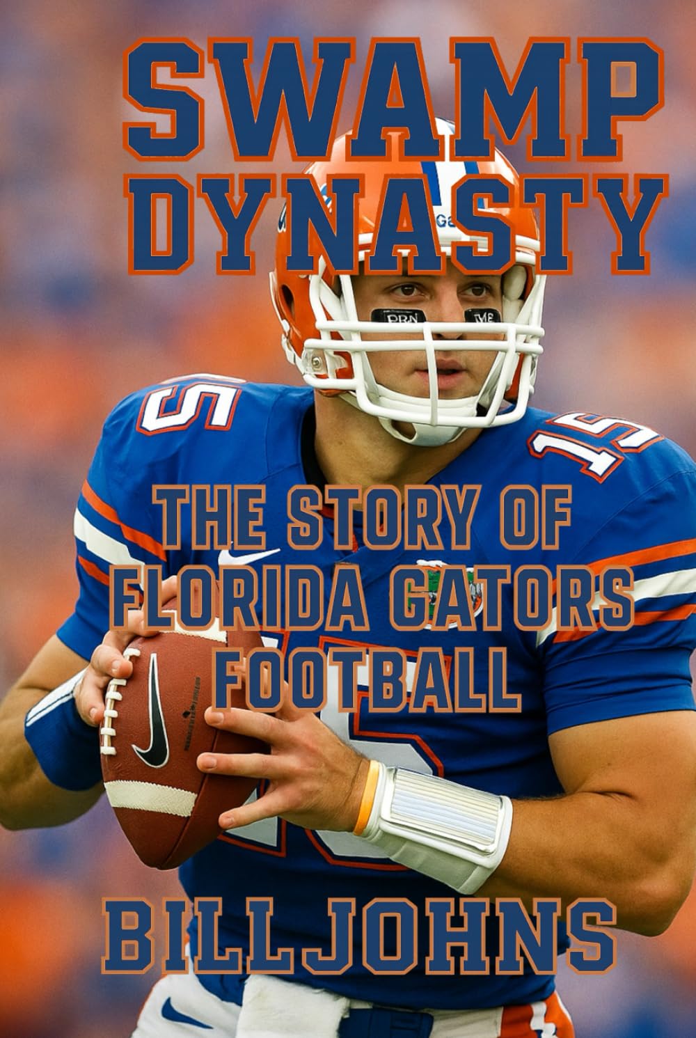 Swamp Dynasty: The Story of Florida Gators Football (Saturdays of Legend)