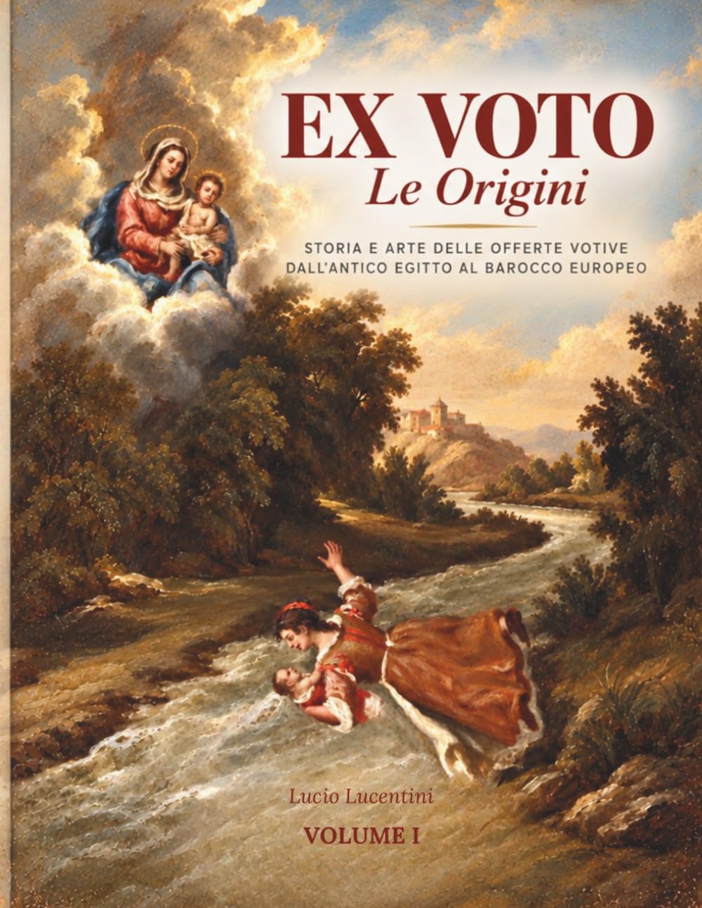 capítulo por capítulo baixar EX VOTO Le Origini: Storia e Arte delle Offerte Votive dall'Antico Egitto al Barocco Europeo (Ex Voto - Storia, Arte e Devozione Popolare) (Italian Edition)